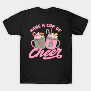 Have a cup of Cheer T-Shirt